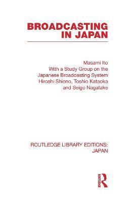Broadcasting in Japan: Case-studies on Broadcasting Systems - cover
