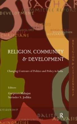 Religion, Community and Development: Changing Contours of Politics and Policy in India - cover