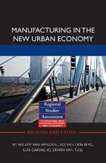 Manufacturing in the New Urban Economy