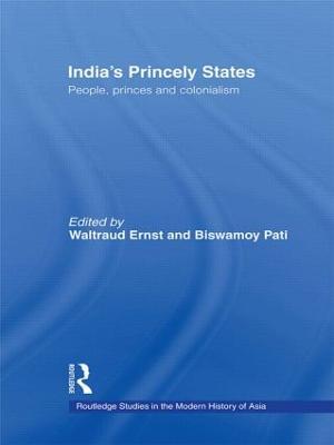 India's Princely States: People, Princes and Colonialism - cover