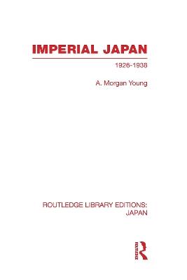 Imperial Japan: 1926-1938 - A Young - cover
