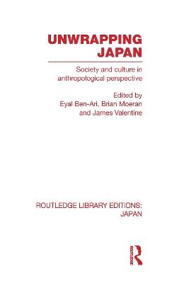Unwrapping Japan: Society and Culture in Anthropological Perspective - cover