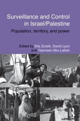 Surveillance and Control in Israel/Palestine: Population, Territory and Power - cover