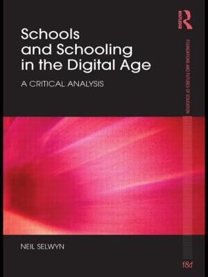 Schools and Schooling in the Digital Age: A Critical Analysis - Neil Selwyn - cover