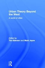 Urban Theory Beyond the West: A World of Cities