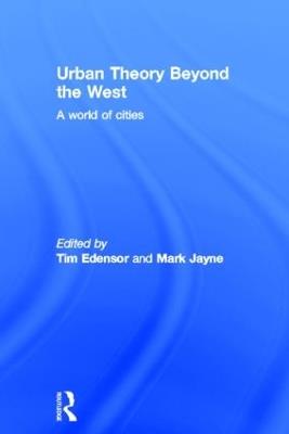 Urban Theory Beyond the West: A World of Cities - cover