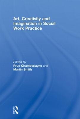 Art, Creativity and Imagination in Social Work Practice. - cover