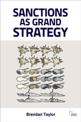 Sanctions as Grand Strategy - Brendan Taylor - cover