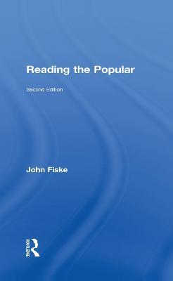 Reading the Popular - John Fiske - cover