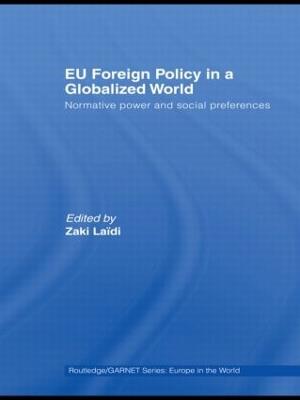 EU Foreign Policy in a Globalized World: Normative power and social preferences - cover