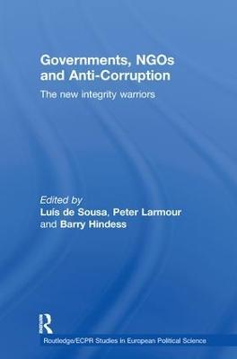Governments, NGOs and Anti-Corruption: The New Integrity Warriors - cover