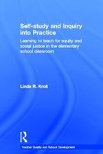 Self-study and Inquiry into Practice: Learning to teach for equity and social justice in the elementary school classroom
