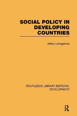 Social Policy in Developing Countries - Arthur Livingstone - cover