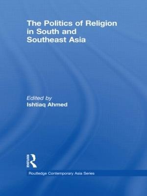The Politics of Religion in South and Southeast Asia - cover