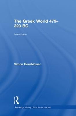 The Greek World 479-323 BC - Simon Hornblower - cover