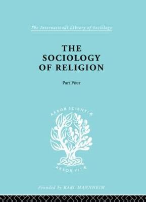 The Sociology of Religion Part 4 - Werner Stark - cover