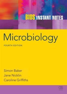 BIOS Instant Notes in Microbiology - Simon Baker,Jane Nicklin,Caroline Griffiths - cover