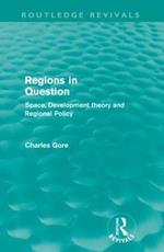 Regions in Question (Routledge Revivals): Space, Development Theory and Regional Policy