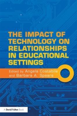 The Impact of Technology on Relationships in Educational Settings - cover