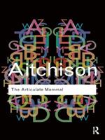 The Articulate Mammal: An Introduction to Psycholinguistics