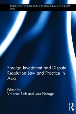Foreign Investment and Dispute Resolution Law and Practice in Asia - cover