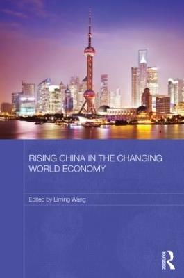 Rising China in the Changing World Economy - cover
