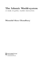 The Islamic World-System: A Study in Polity-Market Interaction