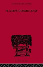 Plato's Cosmology: The Timaeus of Plato