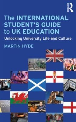 The International Student's Guide to UK Education: Unlocking University Life and Culture - Martin Hyde - cover
