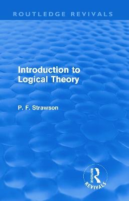 Introduction to Logical Theory (Routledge Revivals) - P. F. Strawson - cover