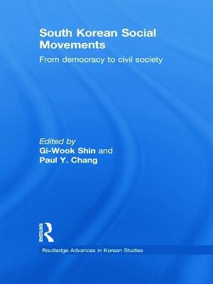 South Korean Social Movements: From Democracy to Civil Society - cover