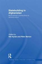 Statebuilding in Afghanistan: Multinational Contributions to Reconstruction