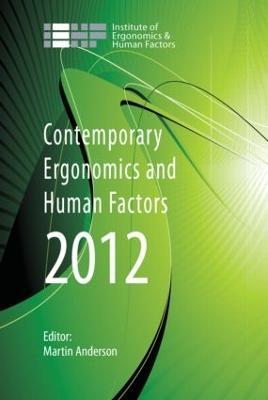 Contemporary Ergonomics and Human Factors 2012: Proceedings of the international conference on Ergonomics & Human Factors 2012, Blackpool, UK, 16-19 April 2012 - cover