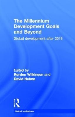 The Millennium Development Goals and Beyond: Global Development after 2015 - cover