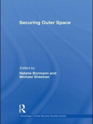 Securing Outer Space: International Relations Theory and the Politics of Space - cover