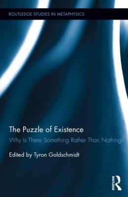 The Puzzle of Existence: Why Is There Something Rather Than Nothing? - cover