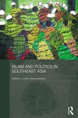 Islam and Politics in Southeast Asia - cover