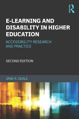 E-learning and Disability in Higher Education: Accessibility Research and Practice - Jane Seale - cover