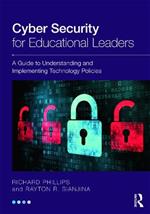 Cyber Security for Educational Leaders: A Guide to Understanding and Implementing Technology Policies