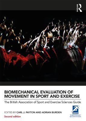 Biomechanical Evaluation of Movement in Sport and Exercise: The British Association of Sport and Exercise Sciences Guide - cover