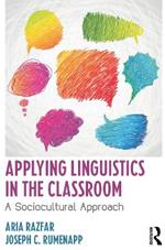 Applying Linguistics in the Classroom: A Sociocultural Approach