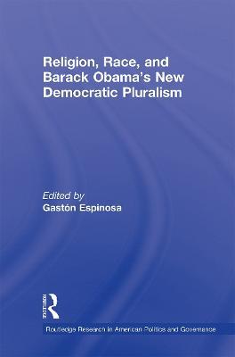 Religion, Race, and Barack Obama's New Democratic Pluralism - cover