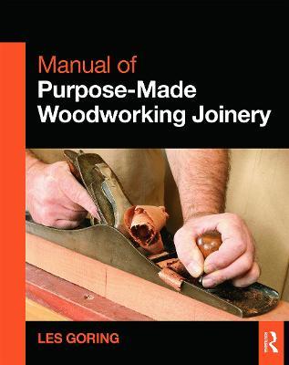Manual of Purpose-Made Woodworking Joinery - Les Goring - cover