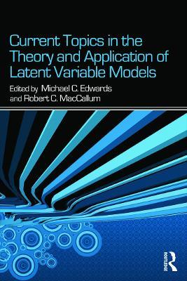 Current Topics in the Theory and Application of Latent Variable Models - cover
