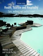 Health, Tourism and Hospitality: Spas, Wellness and Medical Travel