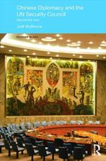 Chinese Diplomacy and the UN Security Council: Beyond the Veto