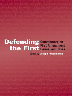 Defending the First: Commentary on First Amendment Issues and Cases - cover