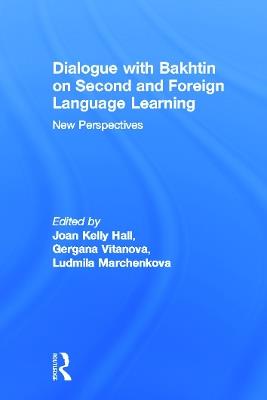 Dialogue With Bakhtin on Second and Foreign Language Learning: New Perspectives - cover