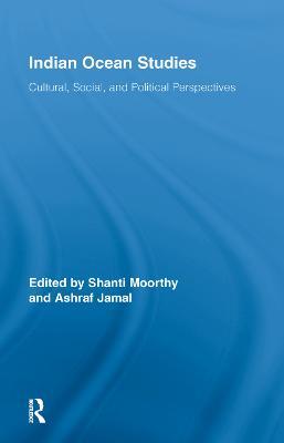 Indian Ocean Studies: Cultural, Social, and Political Perspectives - cover