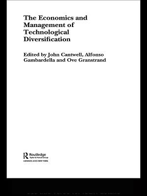 The Economics and Management of Technological Diversification - cover
